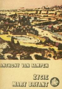 Życie Mary Bryant: Powrót t.3 - Anthony van Kampen