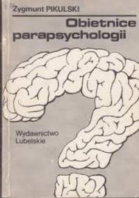 Obietnice parapsychologii - Zygmunt Pikulski