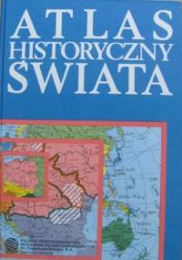Atlas Historyczny Świata - Józef Wolski