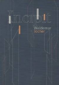 Incipit - Waldemar Jocher