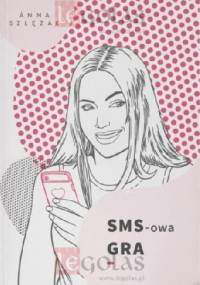 SMS-owa Gra - Anna Szlęzak
