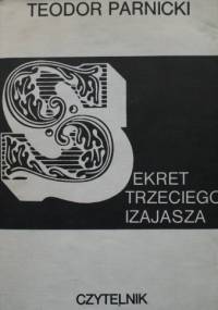 Sekret trzeciego Izajasza - Teodor Parnicki