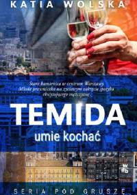 Temida umie kochać - Katia Wolska