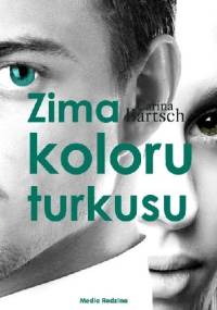 Zima koloru turkusu - Carina Bartsch