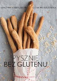 Pysznie bez glutenu - Grażyna Bober-Bruijn, Gosia Wieruszewska