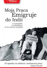 Moja Praca Emigruje do Indii - Chad Fowler