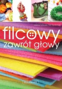 Filcowy zawrót głowy - Joanna Tołłoczko Piotr Syndoman