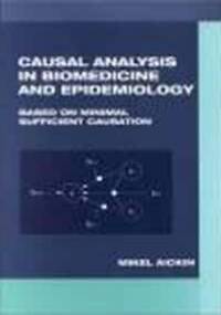 Causal Analysis in Biomedicine &&& Epidemiology - M. Aickin