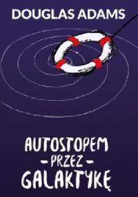 Autostopem przez galaktykę - Douglas Adams