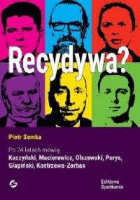 Recydywa? - Piotr Semka