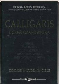 Calligaris. Uczeń czarownika. Kosmos w ludzkim ciele