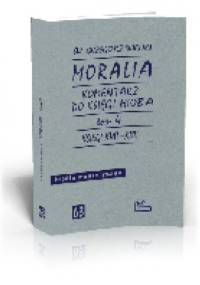 Moralia. Komentarz do Księgi Hioba, T. 4, Księgi XVII-XII - Św. Grzegorz Wielki