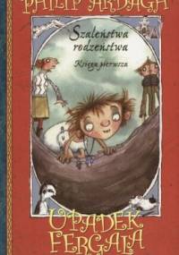 Upadek Fergala czyli My tu miodu nie spijamy - Philip Ardagh
