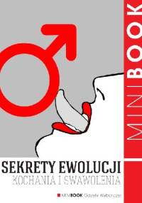 Sekrety ewolucji, kochania i swawolenia - praca zbiorowa