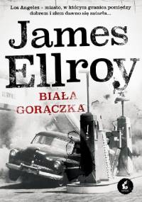 Biała gorączka - James Ellroy