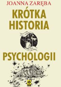 Krótka historia psychologii - Joanna Zaręba