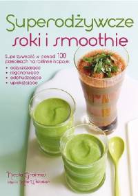 Superodżywcze soki i smoothie - Nicola Graimes