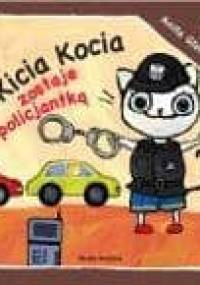 Kicia Kocia zostaje policjantką - Anita Głowińska