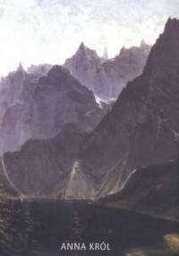 Wiatr halny. Krajowidoki i wrażenia z Tatr w malarstwie polskim XIX i XX wieku - Anna Król