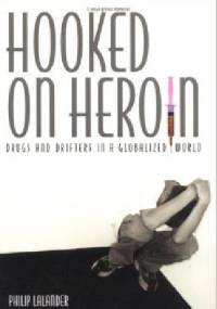 Hooked on Heroin - Philip Lalander