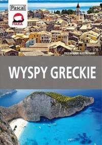 Wyspy Greckie. Przewodnik ilustrowany - Wiesława Rusin