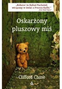 Oskarżony pluszowy miś - Clifford Chase
