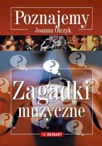 Zagadki muzyczne - Joanna Olczyk