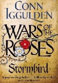 Wars of the Roses: Stormbird - Conn Iggulden