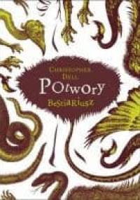 Potwory. Bestiariusz - Christopher Dell