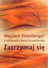 Zatrzymaj się - Wojciech Eichelberger, Renata Dziurdzikowska