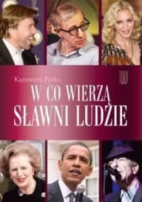 W co wierzą sławni ludzie - Kazimierz Pytko