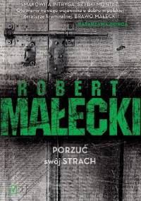 Porzuć swój strach - Robert Małecki