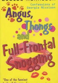 Angus, thongs and full- frontal snogging - Louise Rennison
