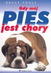 Gdy mój pies jest chory - Bruce Fogle