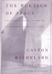 The Poetics of Space - Gaston Bachelard