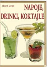 Napoje, drinki, koktajle - Jolanta Muras