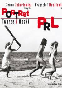 Portret PRL. Twarze i maski - Krzysztof Mroziewicz