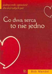 Co dwa serca to nie jedno - Bob Mandel