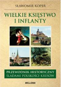 Wielkie księstwo Litewskie i Inflanty - Sławomir Koper