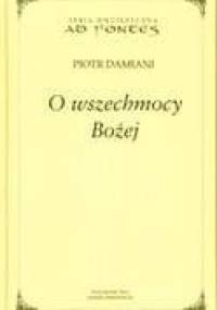 O Wszechmocy Bożej - Piotr Damiani