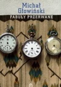 Fabuły przerwane - Michał Głowiński