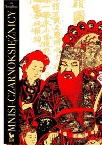 Mnisi-czarnoksiężnicy, czyli niesamowite historie o dziwnych ludziach - Songling Pu