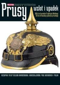 Pomocnik historyczny nr 3/2012; Prusy - wzlot i upadek - Redakcja tygodnika Polityka