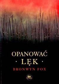 Opanować lęk - Bronwyn Fox