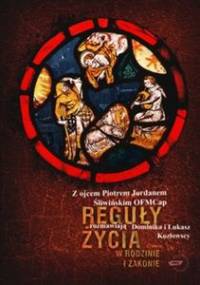 Reguły życia w rodzinie i zakonie