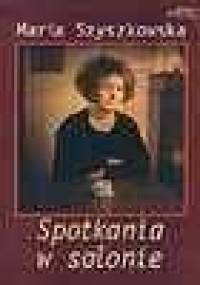 Spotkania w salonie - Maria Szyszkowska