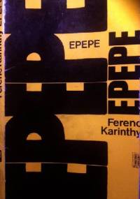 Epepe - Ferenc Karinthy