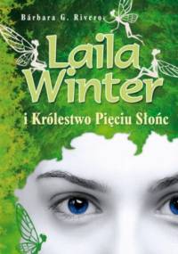 Laila Winter i Królestwo Pięciu Słońc - Bárbara G. Rivero