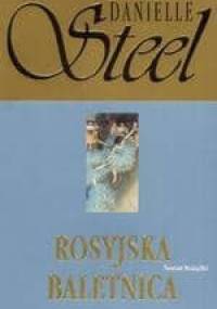 Rosyjska baletnica - Danielle Steel