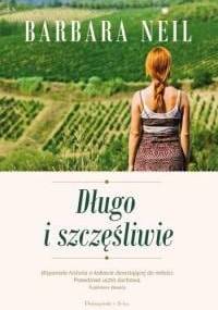 Długo i szczęśliwie - Barbara Neil